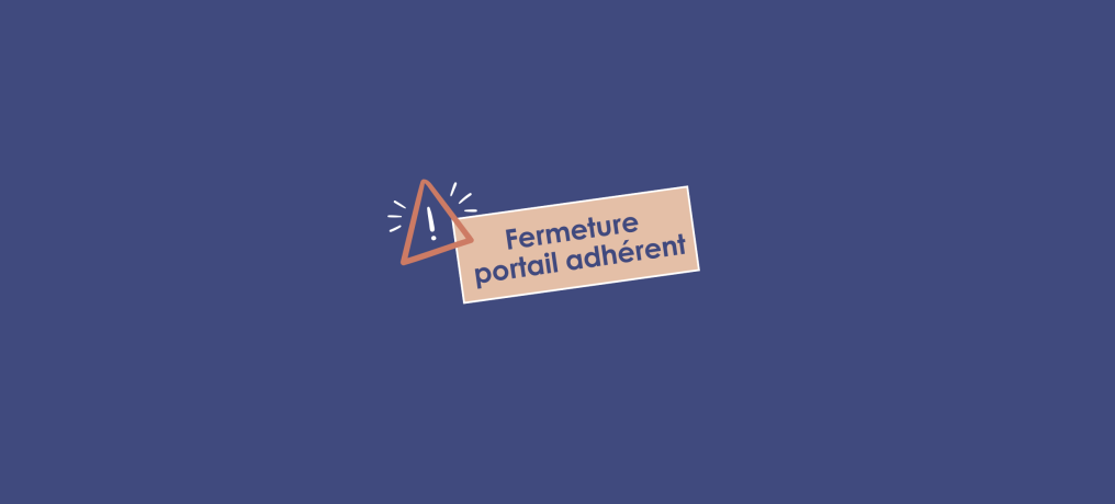 Fermeture portail adhérents - MIST