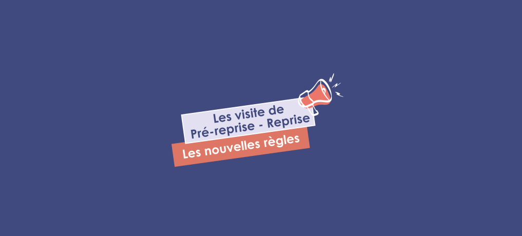 Visite de pré-reprise et visite de reprise : Nouvelles règles - MIST