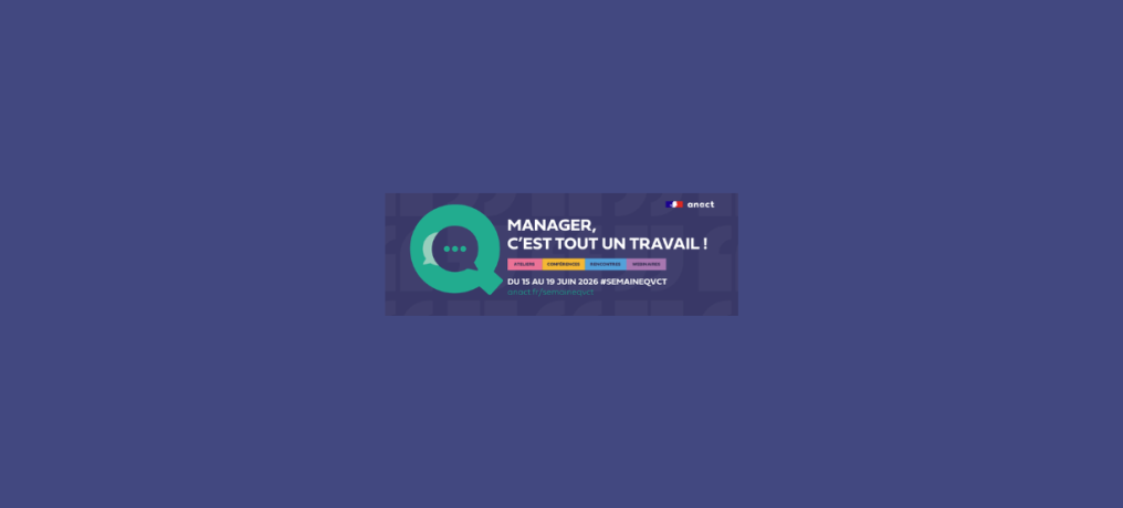 Semaine pour la QVCT 2026 : agir sur le travail pour améliorer durablement la santé et les conditions de travail - MIST Semaine pour la QVCT 2026 : agir sur le travail pour améliorer durablement la santé et les conditions de travail - MIST