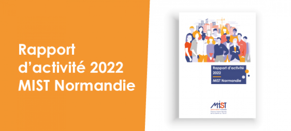 Rapport d'activité 2022 MIST Normandie - L'actualité de MIST Normandie