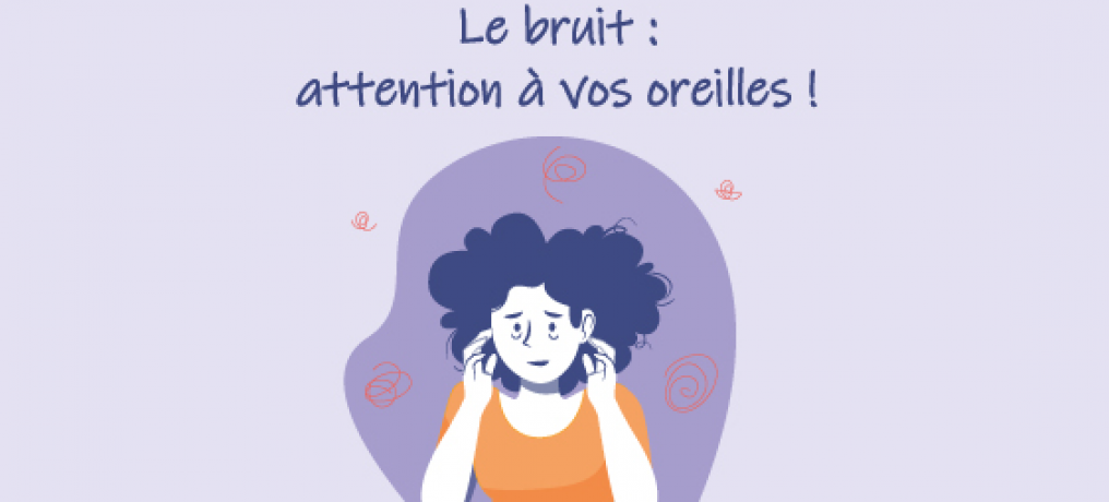 Le bruit : attention à vos oreilles !