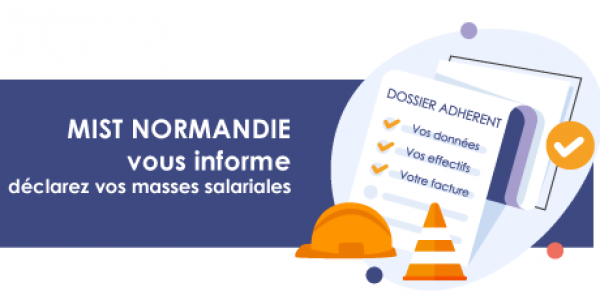 Adhérents du BTP : déclarez vos masses salariales pour ce 2nd semestre 2022 jusqu'au 23 octobre 2022 - L'actualité de MIST Normandie