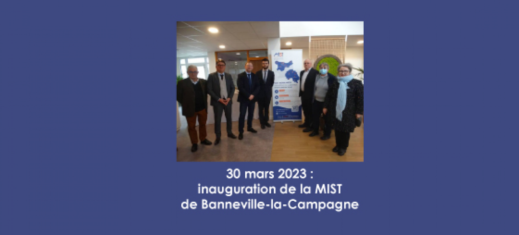 MIST Banneville-la-Campagne : inauguration - L'actualité de MIST Normandie