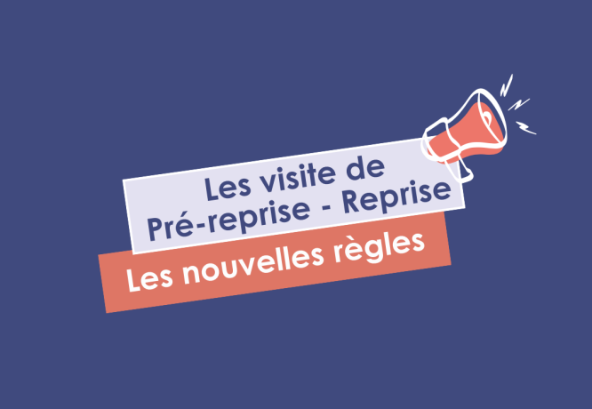 Visite de pré-reprise et visite de reprise : Nouvelles règles - MIST