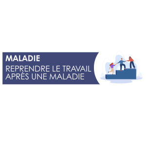 Reprendre le travail après une maladie - Dossier de MIST Normandie