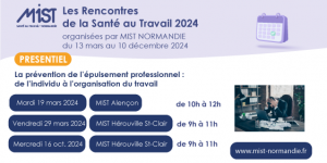 RST 2024 : Epuisement professionnel (présentiel) - 16/10/2024 de 09h00 à 11h00 - MIST Hérouville Saint-Clair - Évènements de MIST Normandie