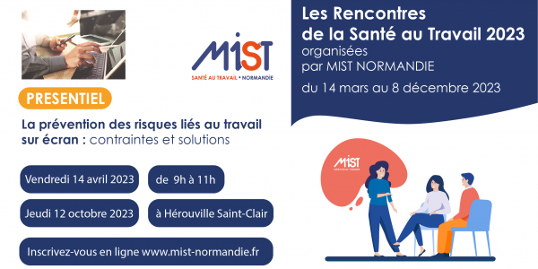 RST 2023 : Prévention des risques liés au travail sur écran : contraintes et solutions (presentiel) - 14/04/2023 - Évènements de MIST Normandie