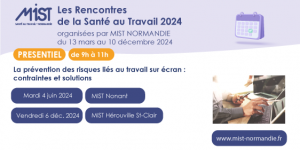 RST 2024 : Travail sur écran (présentiel) - 04/06/2024 - de 09h00 à 11h00 - MIST Nonant - Évènements de MIST Normandie
