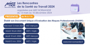 RST 2024 : Le DUERP (présentiel) - 18/06/2024 - de 09h00 à 11h00 - MIST L'Aigle - Évènements de MIST Normandie
