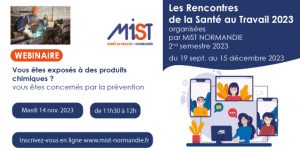 RST 2023 : Vous êtes exposés à des produits chimiques ? vous êtes concernés par la prévention (webinaire) - 14/11/2023 - Évènements de MIST Normandie