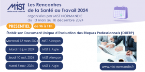RST 2024 : Le DUERP (présentiel) - 10/10/2024 de 09h00 à 11h00 - MIST Alençon - Évènements de MIST Normandie