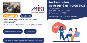 RST 2023 : Vous êtes exposés à des produits chimiques ? vous êtes concernés par la prévention (presentiel) - 19/09/2023 - Évènements de MIST Normandie