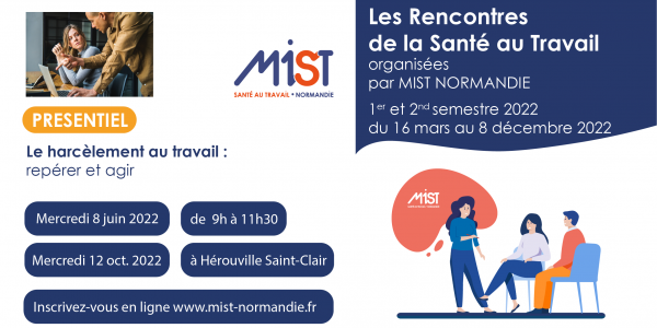 RST 2022 : Le harcèlement au travail, repérer et agir (presentiel) - 8/06/2022 - Évènements de MIST Normandie